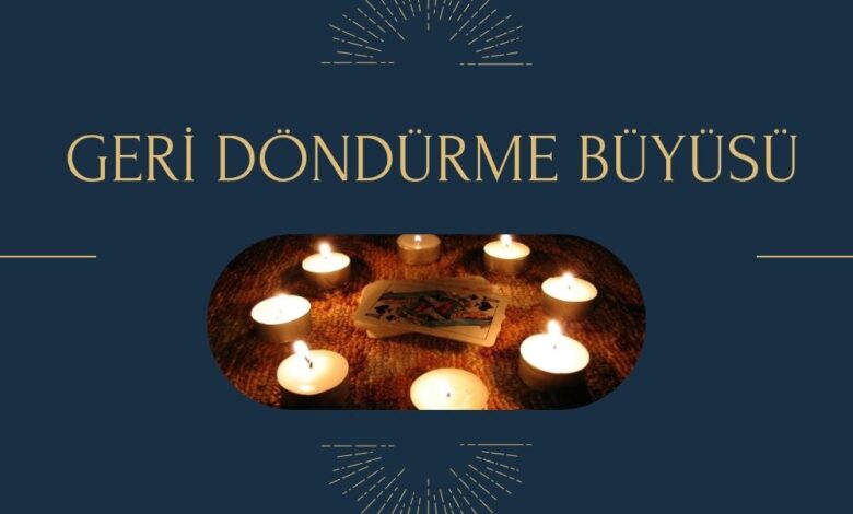 Geri Döndürme Büyüsü